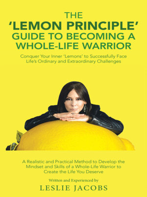 cover image of The 'Lemon Principle' Guide to Becoming a Whole-Life Warrior